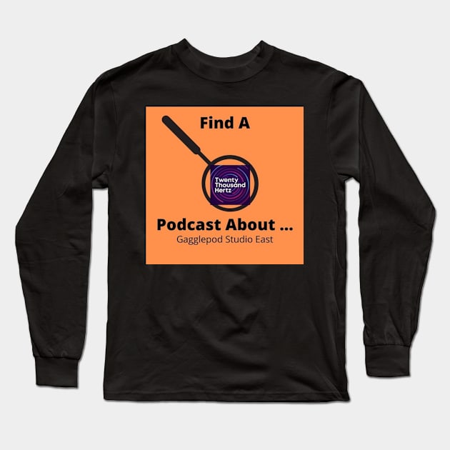 20K Hertz Review Long Sleeve T-Shirt by Find A Podcast About